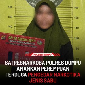 Tim Opsnal Satresnarkoba Polres Dompu berhasil mengamankan seorang perempuan berinisial NA (31), warga Dusun Tirtamengi, Desa Riwo, Kecamatan Woja, pada Senin dini hari (08/09/2025) sekitar pukul 00.05 WITA.