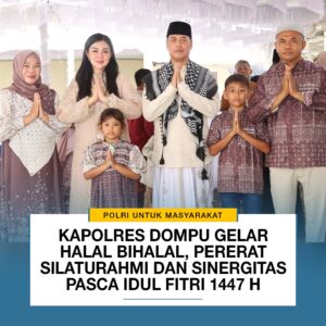 HALAL BIHALAL DI KEDIAMAN KAPOLRES DOMPU, PERERAT SILATURAHMI KELUARGA BESAR POLRES DOMPU
